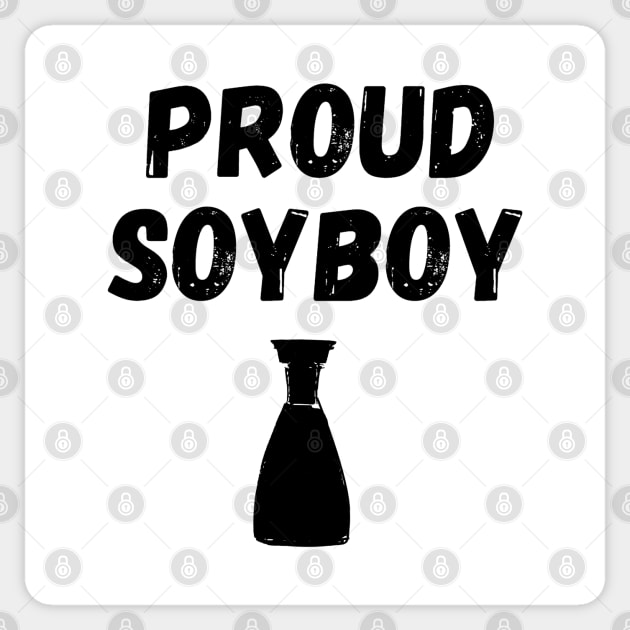 Proud Soyboy Asian Joke Design Soy Boy Sticker TeePublic